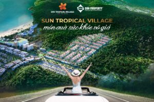 Sun tropical village món quà sức khỏe vô giá